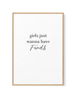 Girls Just Wanna Have Funds | Framed Canvas-CANVAS-You can shop wall art online with Olive et Oriel for everything from abstract art to fun kids wall art. Our beautiful modern art prints and canvas art are available from large canvas prints to wall art paintings and our proudly Australian artwork collection offers only the highest quality framed large wall art and canvas art Australia - You can buy fashion photography prints or Hampton print posters and paintings on canvas from Olive et Oriel an