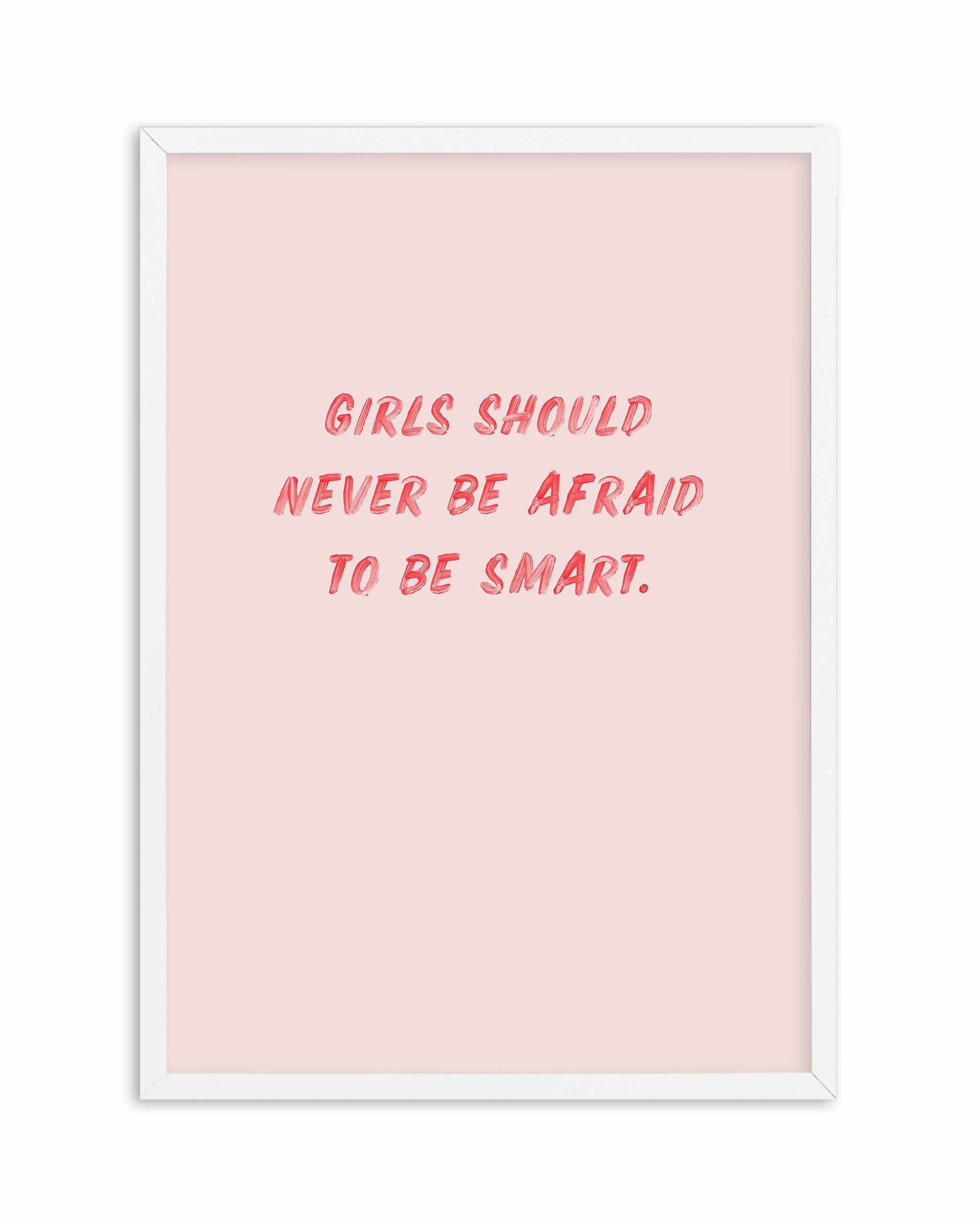 Girls Should Never | 2 Colour Options Art Print-PRINT-Olive et Oriel-Olive et Oriel-A5 | 5.8" x 8.3" | 14.8 x 21cm-White-With White Border-Buy-Australian-Art-Prints-Online-with-Olive-et-Oriel-Your-Artwork-Specialists-Austrailia-Decorate-With-Coastal-Photo-Wall-Art-Prints-From-Our-Beach-House-Artwork-Collection-Fine-Poster-and-Framed-Artwork