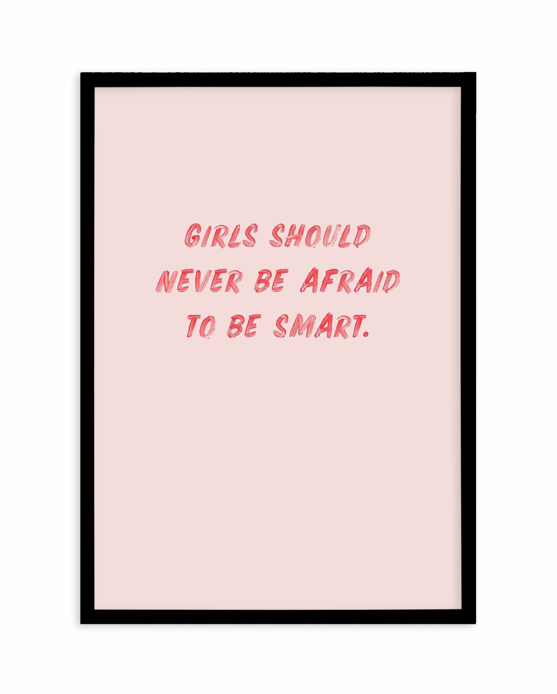 Girls Should Never | 2 Colour Options Art Print-PRINT-Olive et Oriel-Olive et Oriel-A5 | 5.8" x 8.3" | 14.8 x 21cm-Black-With White Border-Buy-Australian-Art-Prints-Online-with-Olive-et-Oriel-Your-Artwork-Specialists-Austrailia-Decorate-With-Coastal-Photo-Wall-Art-Prints-From-Our-Beach-House-Artwork-Collection-Fine-Poster-and-Framed-Artwork