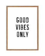 Good Vibes Only | Black Art Print-PRINT-Olive et Oriel-Olive et Oriel-50x70 cm | 19.6" x 27.5"-Walnut-With White Border-Buy-Australian-Art-Prints-Online-with-Olive-et-Oriel-Your-Artwork-Specialists-Austrailia-Decorate-With-Coastal-Photo-Wall-Art-Prints-From-Our-Beach-House-Artwork-Collection-Fine-Poster-and-Framed-Artwork