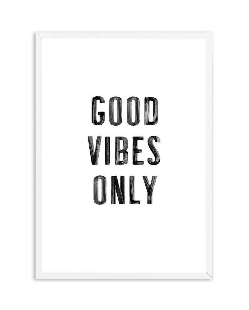 Good Vibes Only | Black Art Print-PRINT-Olive et Oriel-Olive et Oriel-A4 | 8.3" x 11.7" | 21 x 29.7cm-White-With White Border-Buy-Australian-Art-Prints-Online-with-Olive-et-Oriel-Your-Artwork-Specialists-Austrailia-Decorate-With-Coastal-Photo-Wall-Art-Prints-From-Our-Beach-House-Artwork-Collection-Fine-Poster-and-Framed-Artwork