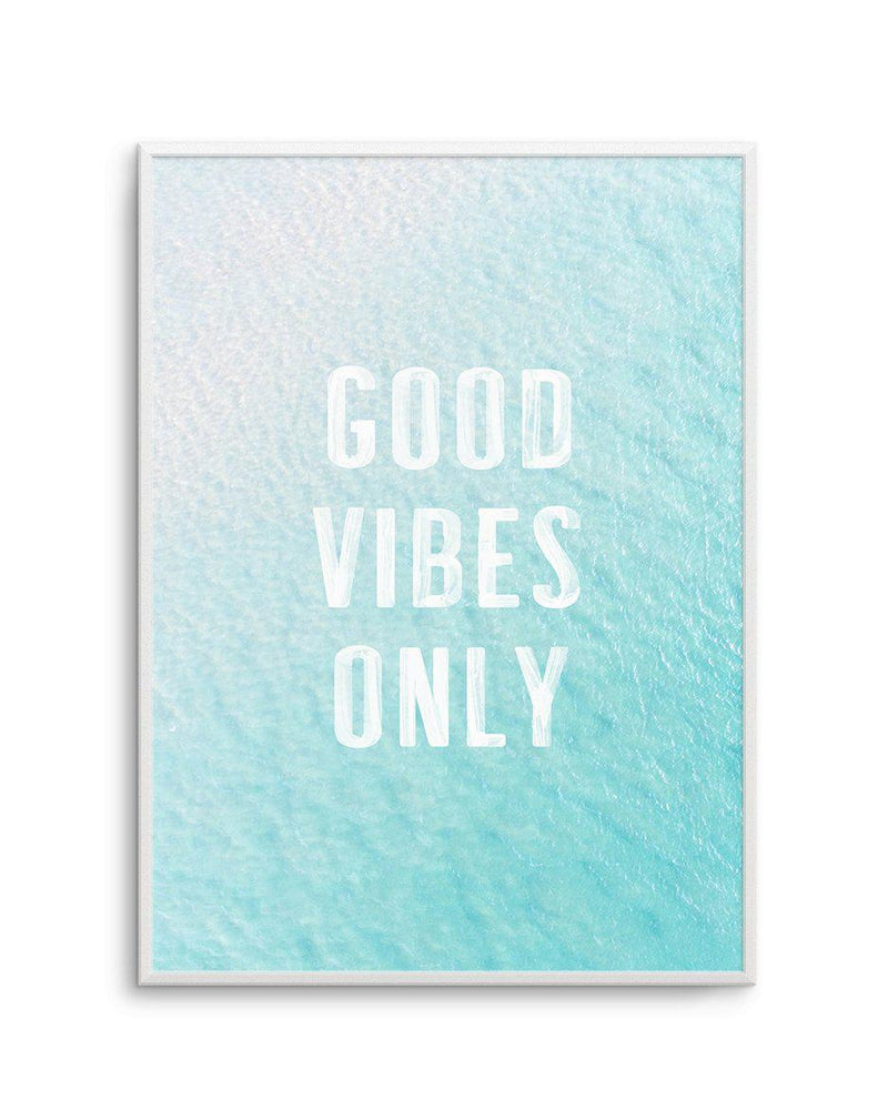 Good Vibes Only | Ocean Art Print-PRINT-Olive et Oriel-Olive et Oriel-A5 | 5.8" x 8.3" | 14.8 x 21cm-Unframed Art Print-With White Border-Buy-Australian-Art-Prints-Online-with-Olive-et-Oriel-Your-Artwork-Specialists-Austrailia-Decorate-With-Coastal-Photo-Wall-Art-Prints-From-Our-Beach-House-Artwork-Collection-Fine-Poster-and-Framed-Artwork