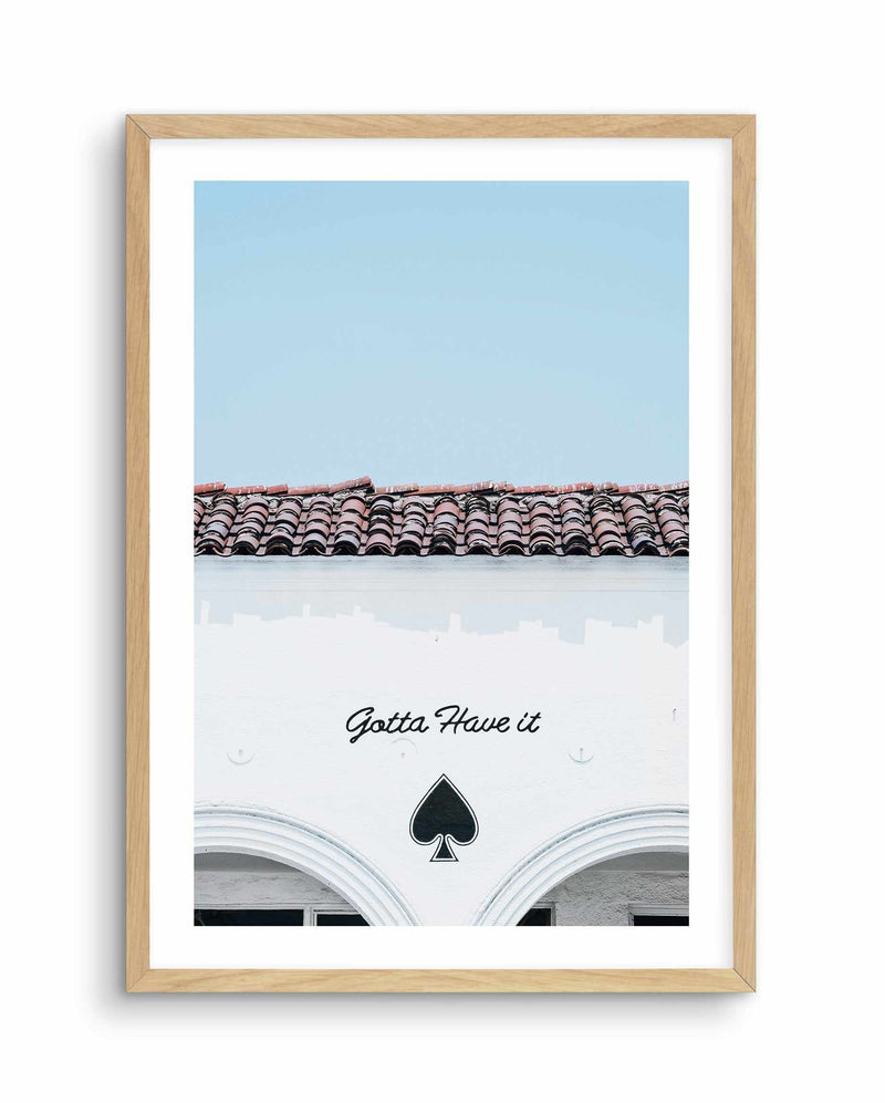 Gotta Have It Art Print-PRINT-Olive et Oriel-Olive et Oriel-A5 | 5.8" x 8.3" | 14.8 x 21cm-Oak-With White Border-Buy-Australian-Art-Prints-Online-with-Olive-et-Oriel-Your-Artwork-Specialists-Austrailia-Decorate-With-Coastal-Photo-Wall-Art-Prints-From-Our-Beach-House-Artwork-Collection-Fine-Poster-and-Framed-Artwork