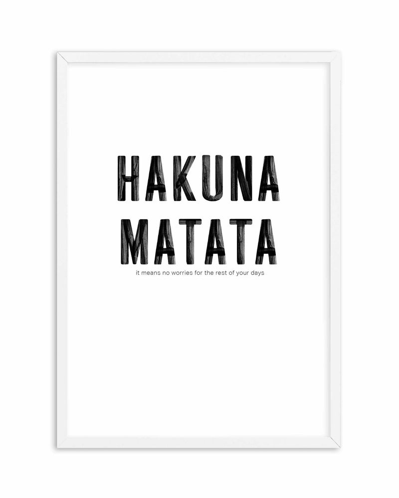 Hakuna Matata Art Print-PRINT-Olive et Oriel-Olive et Oriel-A5 | 5.8" x 8.3" | 14.8 x 21cm-White-With White Border-Buy-Australian-Art-Prints-Online-with-Olive-et-Oriel-Your-Artwork-Specialists-Austrailia-Decorate-With-Coastal-Photo-Wall-Art-Prints-From-Our-Beach-House-Artwork-Collection-Fine-Poster-and-Framed-Artwork