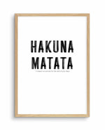 Hakuna Matata Art Print-PRINT-Olive et Oriel-Olive et Oriel-A5 | 5.8" x 8.3" | 14.8 x 21cm-Oak-With White Border-Buy-Australian-Art-Prints-Online-with-Olive-et-Oriel-Your-Artwork-Specialists-Austrailia-Decorate-With-Coastal-Photo-Wall-Art-Prints-From-Our-Beach-House-Artwork-Collection-Fine-Poster-and-Framed-Artwork