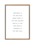Happiness Is The New Rich Art Print-PRINT-Olive et Oriel-Olive et Oriel-50x70 cm | 19.6" x 27.5"-Walnut-With White Border-Buy-Australian-Art-Prints-Online-with-Olive-et-Oriel-Your-Artwork-Specialists-Austrailia-Decorate-With-Coastal-Photo-Wall-Art-Prints-From-Our-Beach-House-Artwork-Collection-Fine-Poster-and-Framed-Artwork