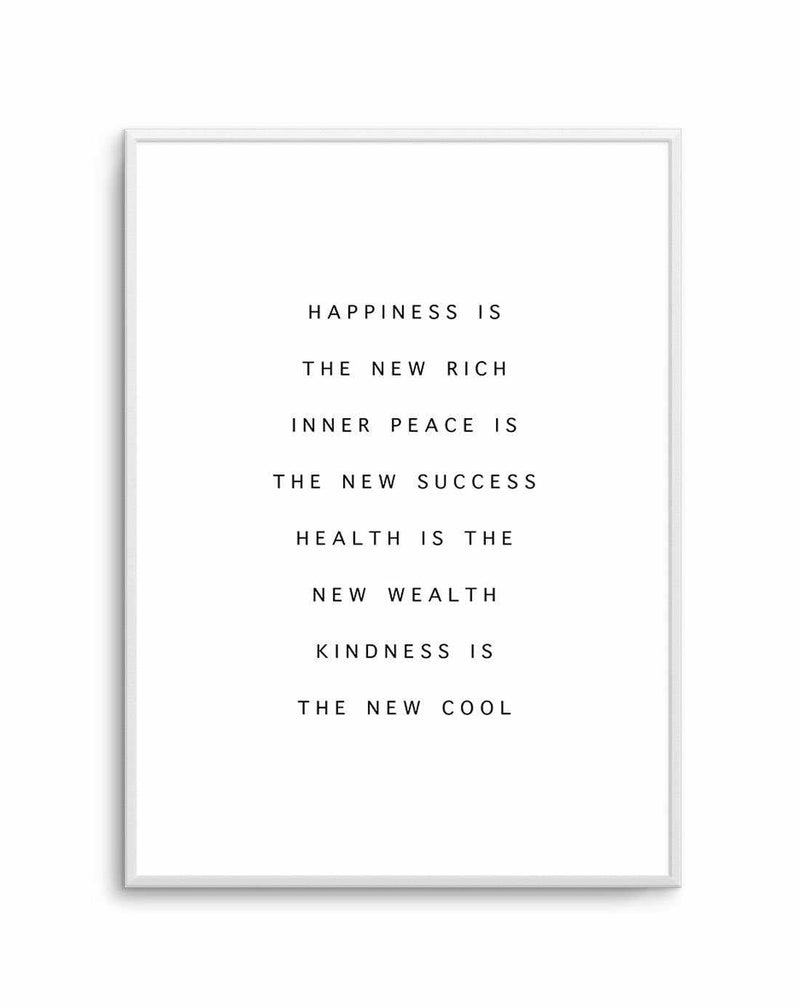 Happiness Is The New Rich Art Print-PRINT-Olive et Oriel-Olive et Oriel-A5 | 5.8" x 8.3" | 14.8 x 21cm-Unframed Art Print-With White Border-Buy-Australian-Art-Prints-Online-with-Olive-et-Oriel-Your-Artwork-Specialists-Austrailia-Decorate-With-Coastal-Photo-Wall-Art-Prints-From-Our-Beach-House-Artwork-Collection-Fine-Poster-and-Framed-Artwork
