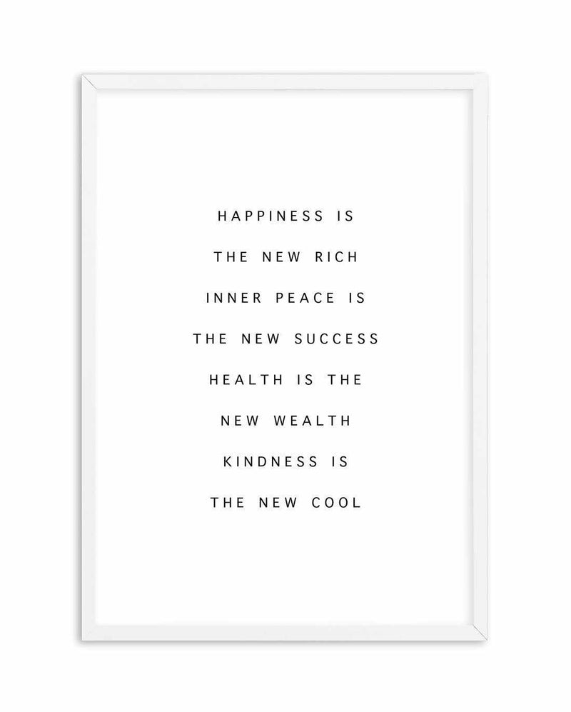 Happiness Is The New Rich Art Print-PRINT-Olive et Oriel-Olive et Oriel-A5 | 5.8" x 8.3" | 14.8 x 21cm-White-With White Border-Buy-Australian-Art-Prints-Online-with-Olive-et-Oriel-Your-Artwork-Specialists-Austrailia-Decorate-With-Coastal-Photo-Wall-Art-Prints-From-Our-Beach-House-Artwork-Collection-Fine-Poster-and-Framed-Artwork