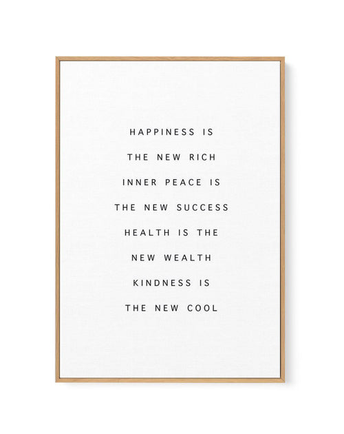 Happiness Is The New Rich | Framed Canvas-CANVAS-You can shop wall art online with Olive et Oriel for everything from abstract art to fun kids wall art. Our beautiful modern art prints and canvas art are available from large canvas prints to wall art paintings and our proudly Australian artwork collection offers only the highest quality framed large wall art and canvas art Australia - You can buy fashion photography prints or Hampton print posters and paintings on canvas from Olive et Oriel and 