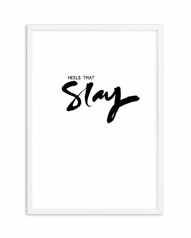Heels That Slay Art Print-PRINT-Olive et Oriel-Olive et Oriel-A5 | 5.8" x 8.3" | 14.8 x 21cm-White-With White Border-Buy-Australian-Art-Prints-Online-with-Olive-et-Oriel-Your-Artwork-Specialists-Austrailia-Decorate-With-Coastal-Photo-Wall-Art-Prints-From-Our-Beach-House-Artwork-Collection-Fine-Poster-and-Framed-Artwork