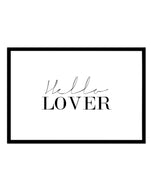 Hello Lover | LS Art Print-PRINT-Olive et Oriel-Olive et Oriel-A5 | 5.8" x 8.3" | 14.8 x 21cm-Black-With White Border-Buy-Australian-Art-Prints-Online-with-Olive-et-Oriel-Your-Artwork-Specialists-Austrailia-Decorate-With-Coastal-Photo-Wall-Art-Prints-From-Our-Beach-House-Artwork-Collection-Fine-Poster-and-Framed-Artwork