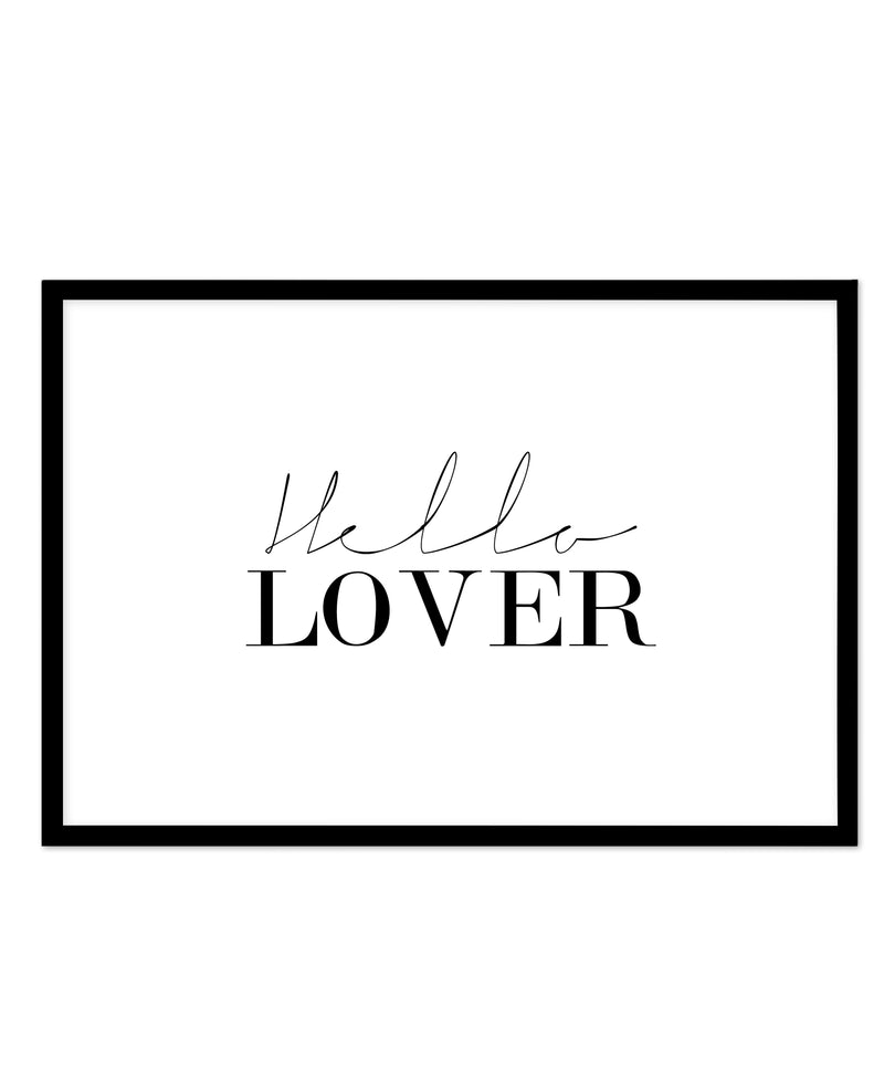 Hello Lover | LS Art Print-PRINT-Olive et Oriel-Olive et Oriel-A5 | 5.8" x 8.3" | 14.8 x 21cm-Black-With White Border-Buy-Australian-Art-Prints-Online-with-Olive-et-Oriel-Your-Artwork-Specialists-Austrailia-Decorate-With-Coastal-Photo-Wall-Art-Prints-From-Our-Beach-House-Artwork-Collection-Fine-Poster-and-Framed-Artwork