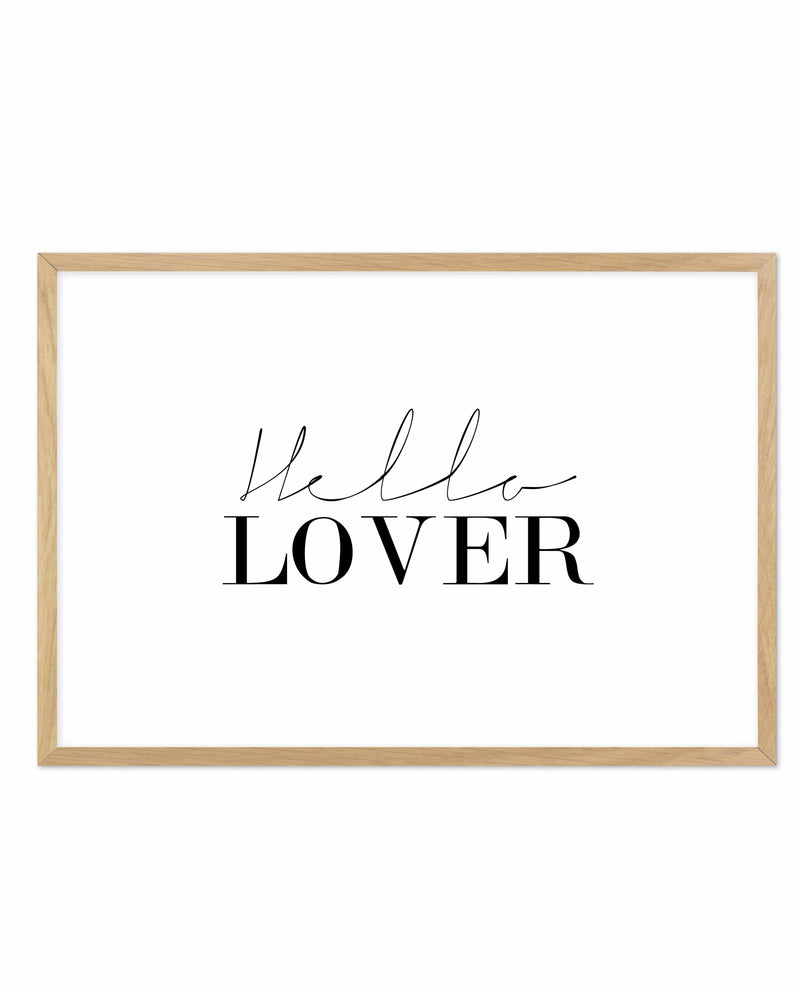 Hello Lover | LS Art Print-PRINT-Olive et Oriel-Olive et Oriel-A5 | 5.8" x 8.3" | 14.8 x 21cm-Oak-With White Border-Buy-Australian-Art-Prints-Online-with-Olive-et-Oriel-Your-Artwork-Specialists-Austrailia-Decorate-With-Coastal-Photo-Wall-Art-Prints-From-Our-Beach-House-Artwork-Collection-Fine-Poster-and-Framed-Artwork