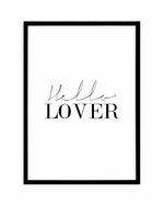 Hello Lover | PT Art Print-PRINT-Olive et Oriel-Olive et Oriel-A5 | 5.8" x 8.3" | 14.8 x 21cm-Black-With White Border-Buy-Australian-Art-Prints-Online-with-Olive-et-Oriel-Your-Artwork-Specialists-Austrailia-Decorate-With-Coastal-Photo-Wall-Art-Prints-From-Our-Beach-House-Artwork-Collection-Fine-Poster-and-Framed-Artwork
