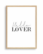 Hello Lover | PT Art Print-PRINT-Olive et Oriel-Olive et Oriel-A5 | 5.8" x 8.3" | 14.8 x 21cm-Oak-With White Border-Buy-Australian-Art-Prints-Online-with-Olive-et-Oriel-Your-Artwork-Specialists-Austrailia-Decorate-With-Coastal-Photo-Wall-Art-Prints-From-Our-Beach-House-Artwork-Collection-Fine-Poster-and-Framed-Artwork