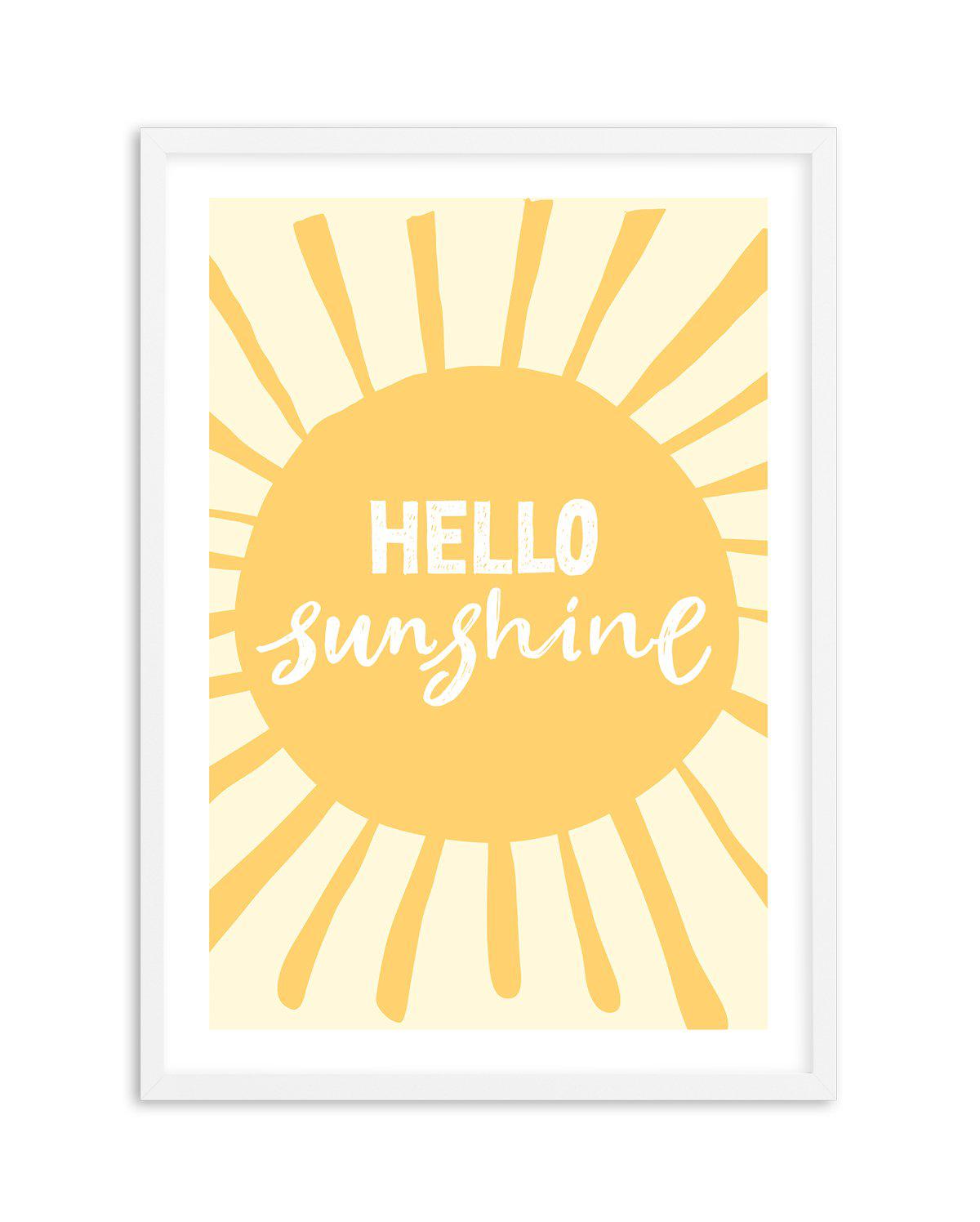 Hello Sunshine Art Print-PRINT-Olive et Oriel-Olive et Oriel-A5 | 5.8" x 8.3" | 14.8 x 21cm-White-With White Border-Buy-Australian-Art-Prints-Online-with-Olive-et-Oriel-Your-Artwork-Specialists-Austrailia-Decorate-With-Coastal-Photo-Wall-Art-Prints-From-Our-Beach-House-Artwork-Collection-Fine-Poster-and-Framed-Artwork