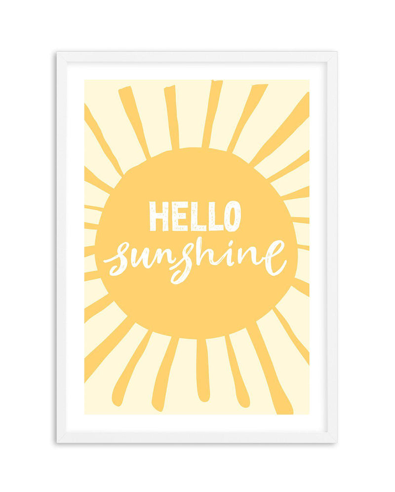 Hello Sunshine Art Print-PRINT-Olive et Oriel-Olive et Oriel-A5 | 5.8" x 8.3" | 14.8 x 21cm-White-With White Border-Buy-Australian-Art-Prints-Online-with-Olive-et-Oriel-Your-Artwork-Specialists-Austrailia-Decorate-With-Coastal-Photo-Wall-Art-Prints-From-Our-Beach-House-Artwork-Collection-Fine-Poster-and-Framed-Artwork