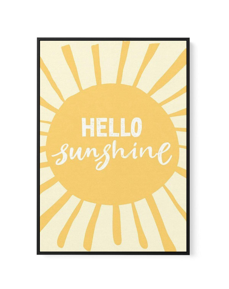 Hello Sunshine | Framed Canvas-CANVAS-You can shop wall art online with Olive et Oriel for everything from abstract art to fun kids wall art. Our beautiful modern art prints and canvas art are available from large canvas prints to wall art paintings and our proudly Australian artwork collection offers only the highest quality framed large wall art and canvas art Australia - You can buy fashion photography prints or Hampton print posters and paintings on canvas from Olive et Oriel and have them d