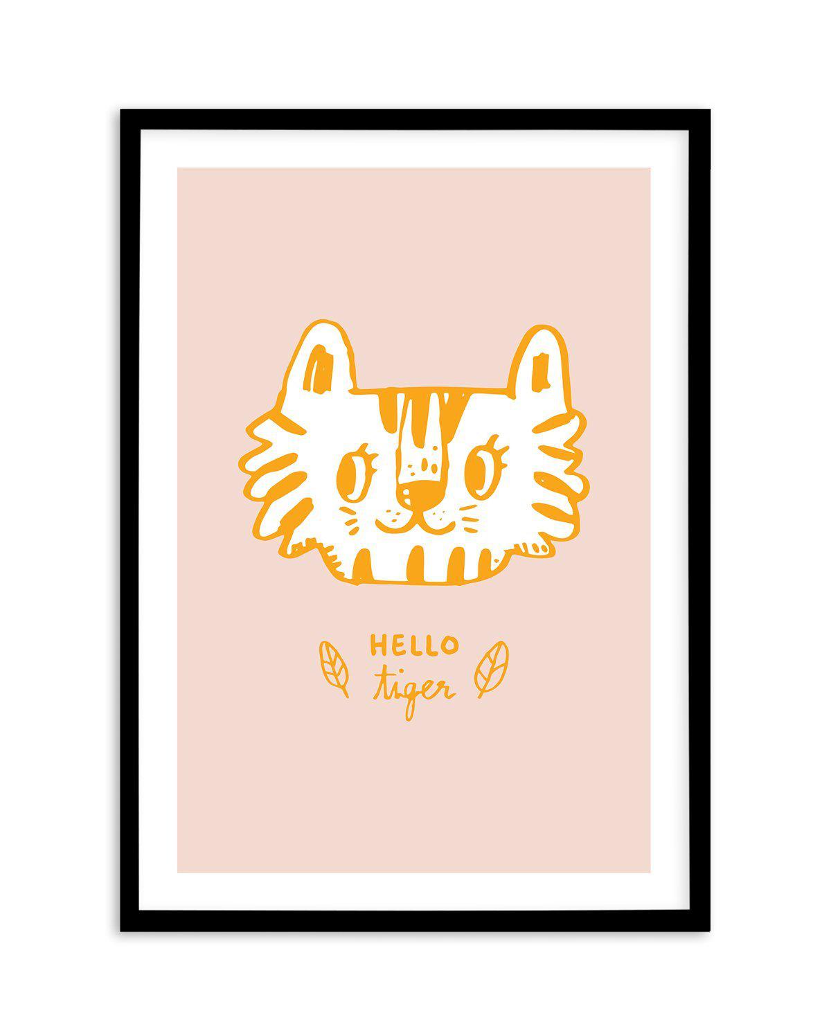 Hello Tiger Art Print-PRINT-Olive et Oriel-Olive et Oriel-A5 | 5.8" x 8.3" | 14.8 x 21cm-Black-With White Border-Buy-Australian-Art-Prints-Online-with-Olive-et-Oriel-Your-Artwork-Specialists-Austrailia-Decorate-With-Coastal-Photo-Wall-Art-Prints-From-Our-Beach-House-Artwork-Collection-Fine-Poster-and-Framed-Artwork