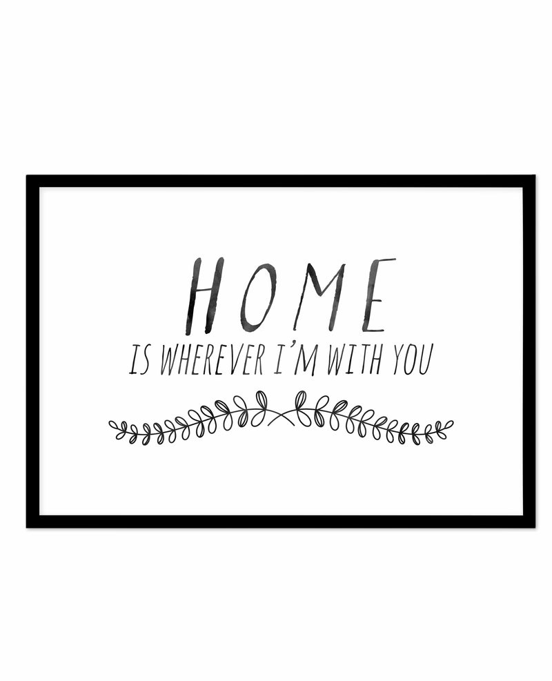 Home is... Art Print-PRINT-Olive et Oriel-Olive et Oriel-A5 | 5.8" x 8.3" | 14.8 x 21cm-Black-With White Border-Buy-Australian-Art-Prints-Online-with-Olive-et-Oriel-Your-Artwork-Specialists-Austrailia-Decorate-With-Coastal-Photo-Wall-Art-Prints-From-Our-Beach-House-Artwork-Collection-Fine-Poster-and-Framed-Artwork