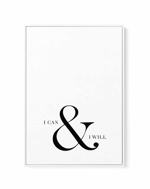 I Can & I Will | Framed Canvas-CANVAS-You can shop wall art online with Olive et Oriel for everything from abstract art to fun kids wall art. Our beautiful modern art prints and canvas art are available from large canvas prints to wall art paintings and our proudly Australian artwork collection offers only the highest quality framed large wall art and canvas art Australia - You can buy fashion photography prints or Hampton print posters and paintings on canvas from Olive et Oriel and have them d