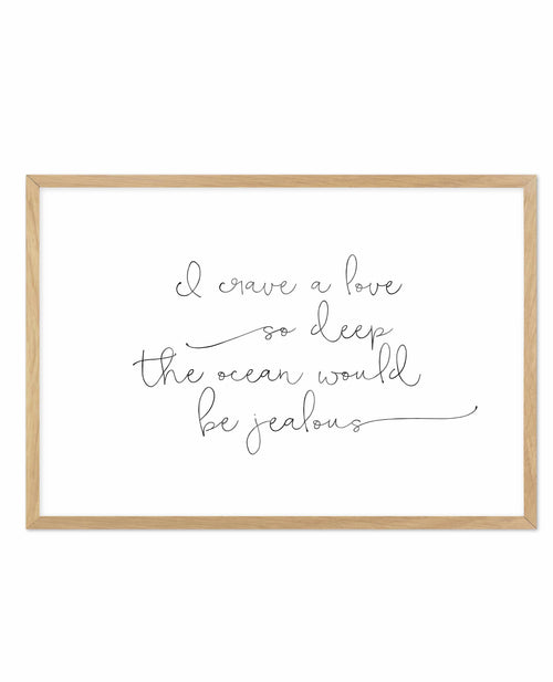 I Crave A Love Art Print-PRINT-Olive et Oriel-Olive et Oriel-A5 | 5.8" x 8.3" | 14.8 x 21cm-Oak-With White Border-Buy-Australian-Art-Prints-Online-with-Olive-et-Oriel-Your-Artwork-Specialists-Austrailia-Decorate-With-Coastal-Photo-Wall-Art-Prints-From-Our-Beach-House-Artwork-Collection-Fine-Poster-and-Framed-Artwork