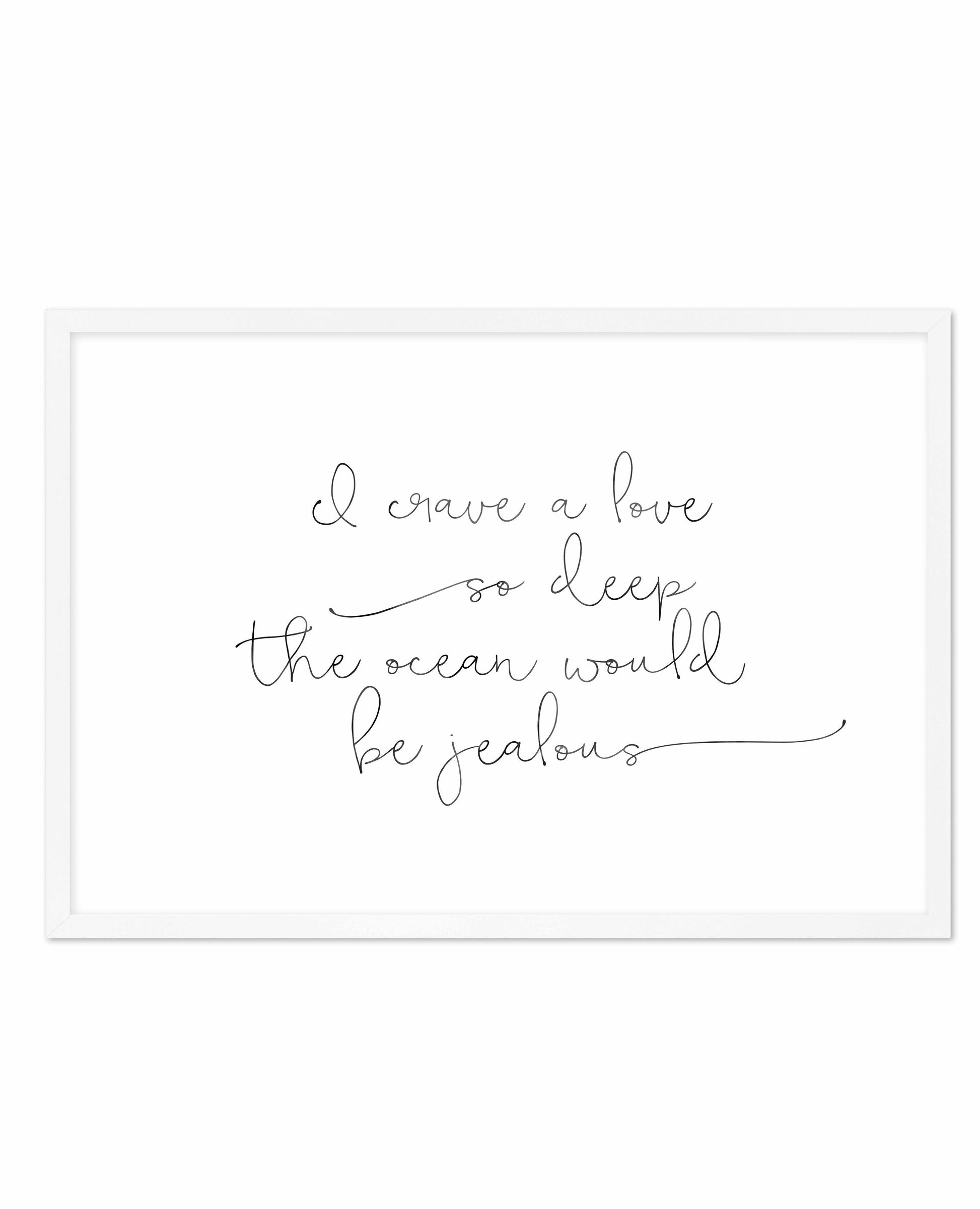 I Crave A Love Art Print-PRINT-Olive et Oriel-Olive et Oriel-A5 | 5.8" x 8.3" | 14.8 x 21cm-White-With White Border-Buy-Australian-Art-Prints-Online-with-Olive-et-Oriel-Your-Artwork-Specialists-Austrailia-Decorate-With-Coastal-Photo-Wall-Art-Prints-From-Our-Beach-House-Artwork-Collection-Fine-Poster-and-Framed-Artwork