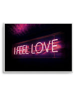 I Feel Love | Neon Art Print-PRINT-Olive et Oriel-Olive et Oriel-A5 | 5.8" x 8.3" | 14.8 x 21cm-Unframed Art Print-With White Border-Buy-Australian-Art-Prints-Online-with-Olive-et-Oriel-Your-Artwork-Specialists-Austrailia-Decorate-With-Coastal-Photo-Wall-Art-Prints-From-Our-Beach-House-Artwork-Collection-Fine-Poster-and-Framed-Artwork