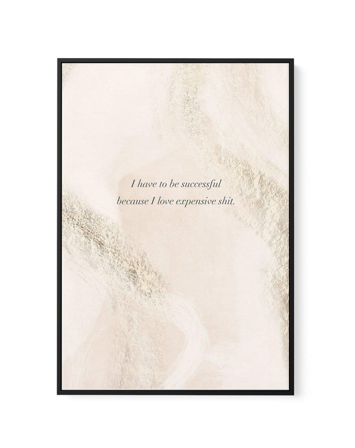 I Have To Be Successful | Blush & Pink | Framed Canvas-CANVAS-You can shop wall art online with Olive et Oriel for everything from abstract art to fun kids wall art. Our beautiful modern art prints and canvas art are available from large canvas prints to wall art paintings and our proudly Australian artwork collection offers only the highest quality framed large wall art and canvas art Australia - You can buy fashion photography prints or Hampton print posters and paintings on canvas from Olive 