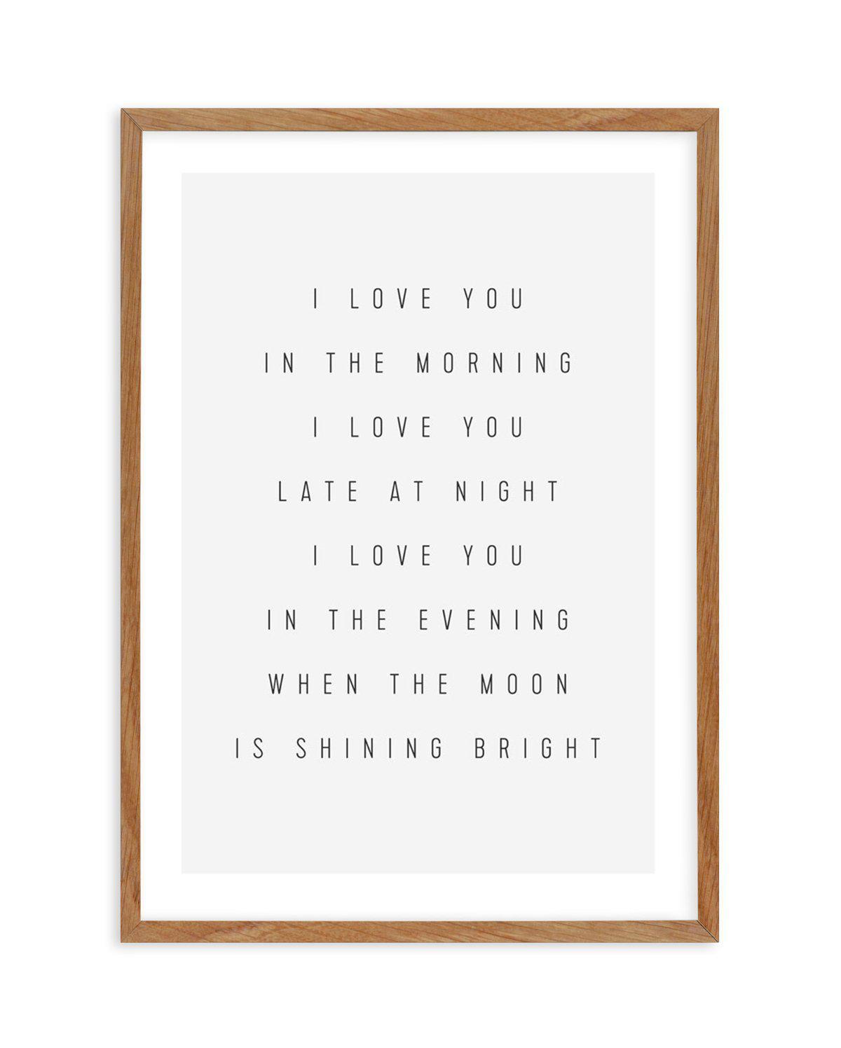 I Love You All Day Art Print-PRINT-Olive et Oriel-Olive et Oriel-50x70 cm | 19.6" x 27.5"-Walnut-With White Border-Buy-Australian-Art-Prints-Online-with-Olive-et-Oriel-Your-Artwork-Specialists-Austrailia-Decorate-With-Coastal-Photo-Wall-Art-Prints-From-Our-Beach-House-Artwork-Collection-Fine-Poster-and-Framed-Artwork