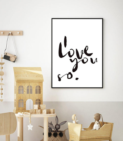 I Love You So | 2 Colour Options Art Print-PRINT-Olive et Oriel-Olive et Oriel-Buy-Australian-Art-Prints-Online-with-Olive-et-Oriel-Your-Artwork-Specialists-Austrailia-Decorate-With-Coastal-Photo-Wall-Art-Prints-From-Our-Beach-House-Artwork-Collection-Fine-Poster-and-Framed-Artwork