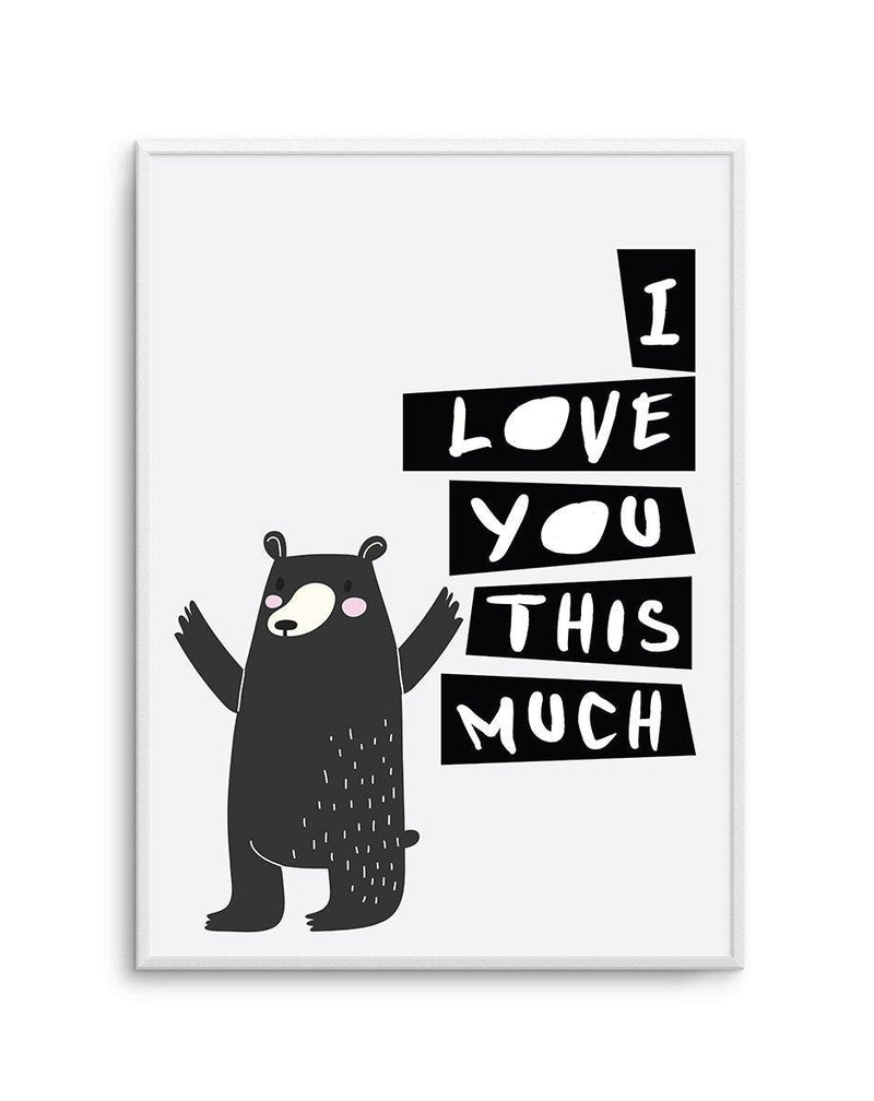 I Love You This Much Art Print-PRINT-Olive et Oriel-Olive et Oriel-A5 | 5.8" x 8.3" | 14.8 x 21cm-Unframed Art Print-With White Border-Buy-Australian-Art-Prints-Online-with-Olive-et-Oriel-Your-Artwork-Specialists-Austrailia-Decorate-With-Coastal-Photo-Wall-Art-Prints-From-Our-Beach-House-Artwork-Collection-Fine-Poster-and-Framed-Artwork