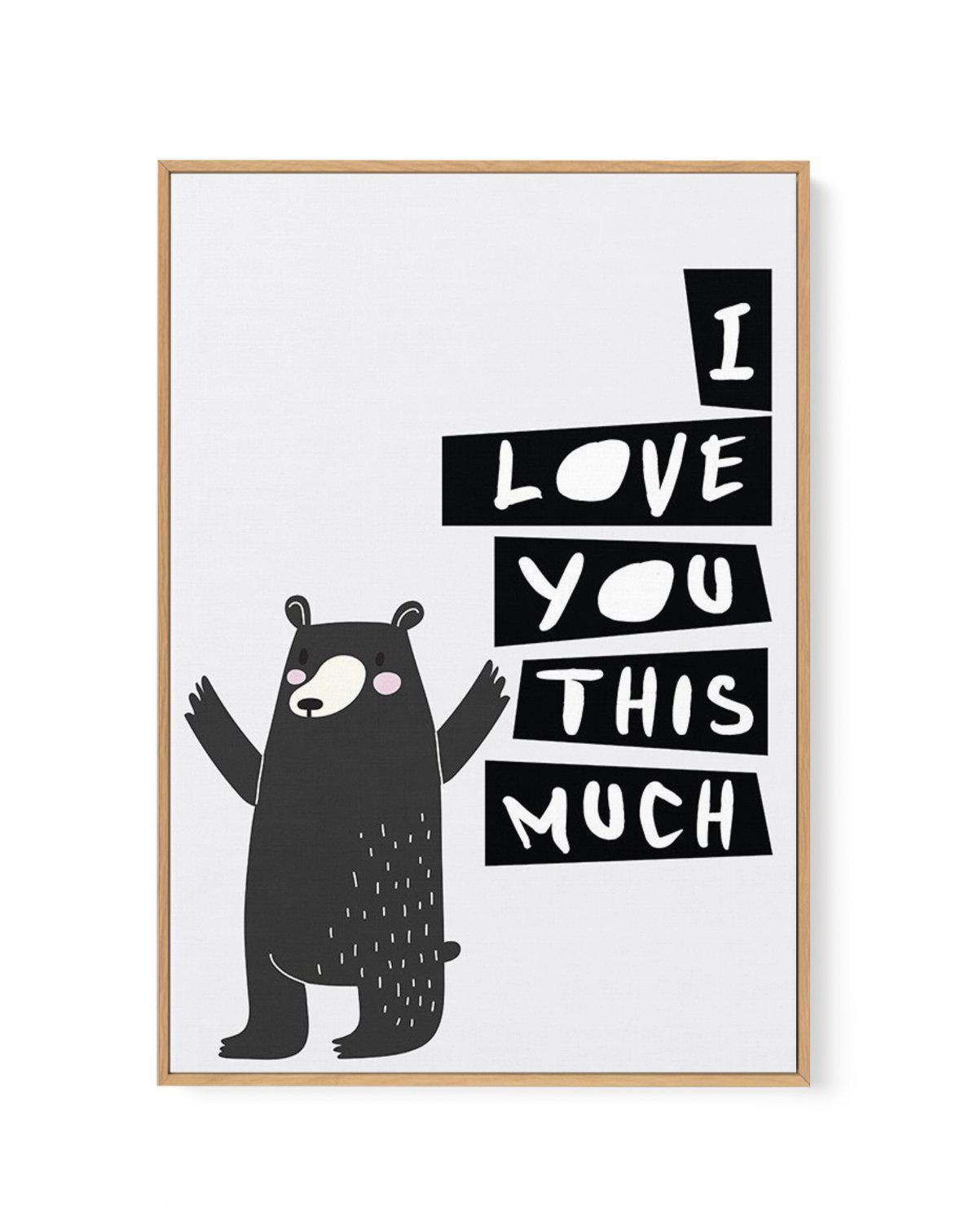 I Love You This Much | Framed Canvas-CANVAS-You can shop wall art online with Olive et Oriel for everything from abstract art to fun kids wall art. Our beautiful modern art prints and canvas art are available from large canvas prints to wall art paintings and our proudly Australian artwork collection offers only the highest quality framed large wall art and canvas art Australia - You can buy fashion photography prints or Hampton print posters and paintings on canvas from Olive et Oriel and have 