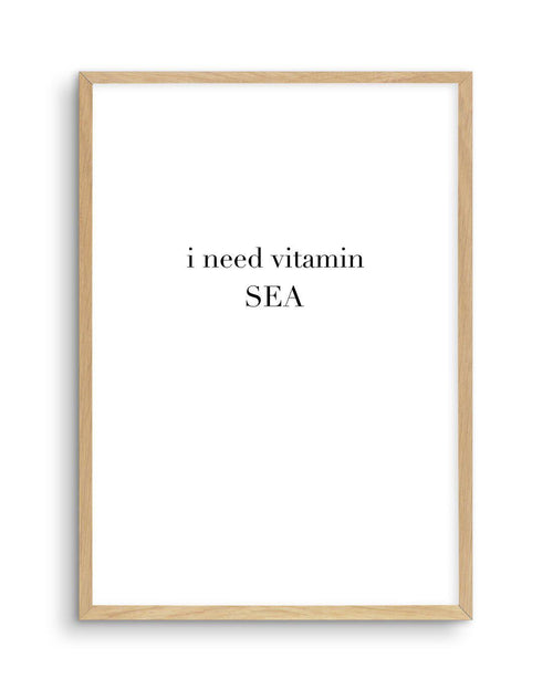 I Need Vitamin Sea Art Print-PRINT-Olive et Oriel-Olive et Oriel-A4 | 8.3" x 11.7" | 21 x 29.7cm-Oak-With White Border-Buy-Australian-Art-Prints-Online-with-Olive-et-Oriel-Your-Artwork-Specialists-Austrailia-Decorate-With-Coastal-Photo-Wall-Art-Prints-From-Our-Beach-House-Artwork-Collection-Fine-Poster-and-Framed-Artwork