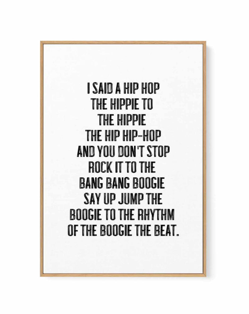 I Said A Hip Hop | Framed Canvas-CANVAS-You can shop wall art online with Olive et Oriel for everything from abstract art to fun kids wall art. Our beautiful modern art prints and canvas art are available from large canvas prints to wall art paintings and our proudly Australian artwork collection offers only the highest quality framed large wall art and canvas art Australia - You can buy fashion photography prints or Hampton print posters and paintings on canvas from Olive et Oriel and have them