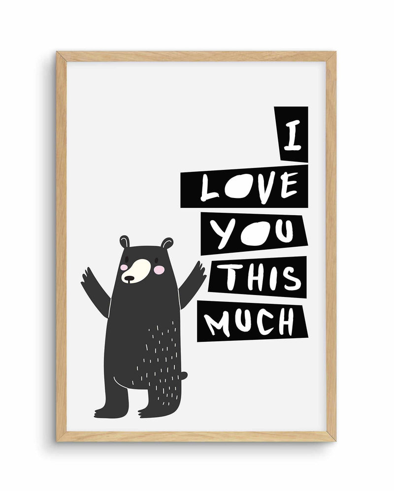 I Love You This Much Art Print-PRINT-Olive et Oriel-Olive et Oriel-A5 | 5.8" x 8.3" | 14.8 x 21cm-Oak-With White Border-Buy-Australian-Art-Prints-Online-with-Olive-et-Oriel-Your-Artwork-Specialists-Austrailia-Decorate-With-Coastal-Photo-Wall-Art-Prints-From-Our-Beach-House-Artwork-Collection-Fine-Poster-and-Framed-Artwork
