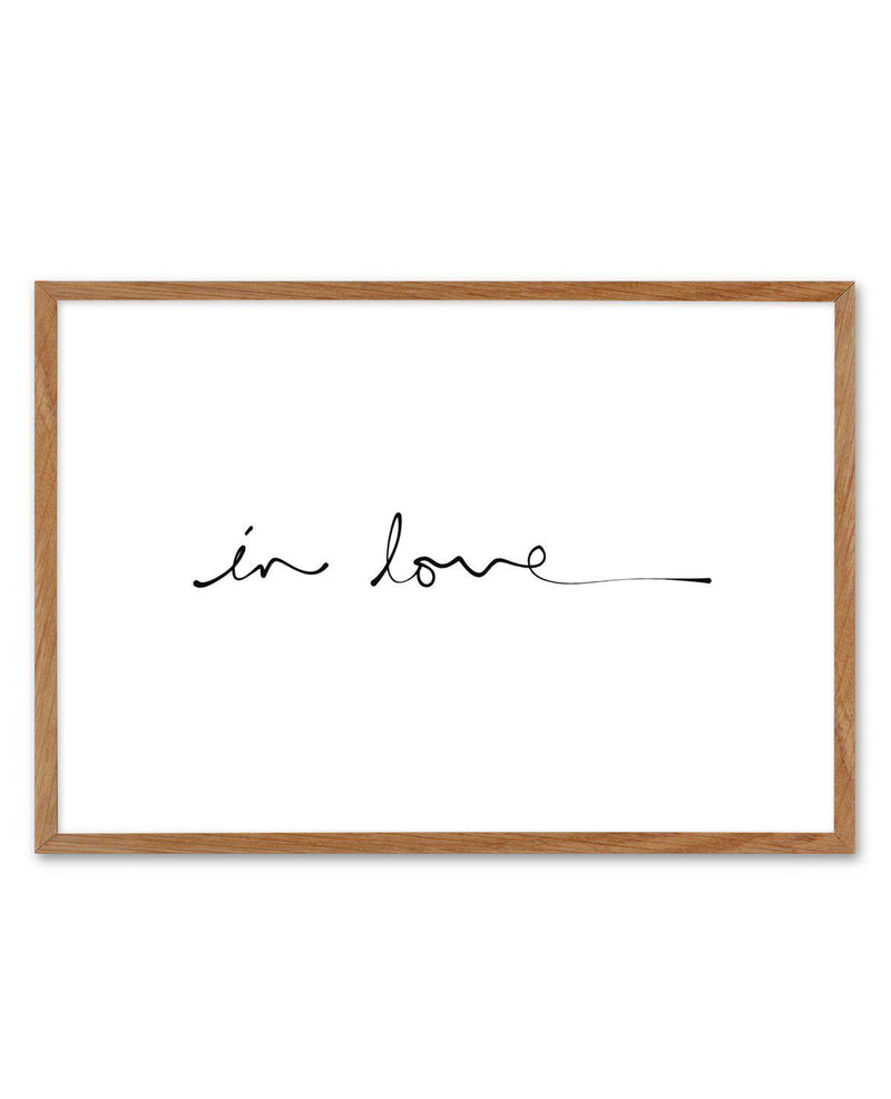In Love (Hand scripted) Art Print-PRINT-Olive et Oriel-Olive et Oriel-50x70 cm | 19.6" x 27.5"-Walnut-With White Border-Buy-Australian-Art-Prints-Online-with-Olive-et-Oriel-Your-Artwork-Specialists-Austrailia-Decorate-With-Coastal-Photo-Wall-Art-Prints-From-Our-Beach-House-Artwork-Collection-Fine-Poster-and-Framed-Artwork