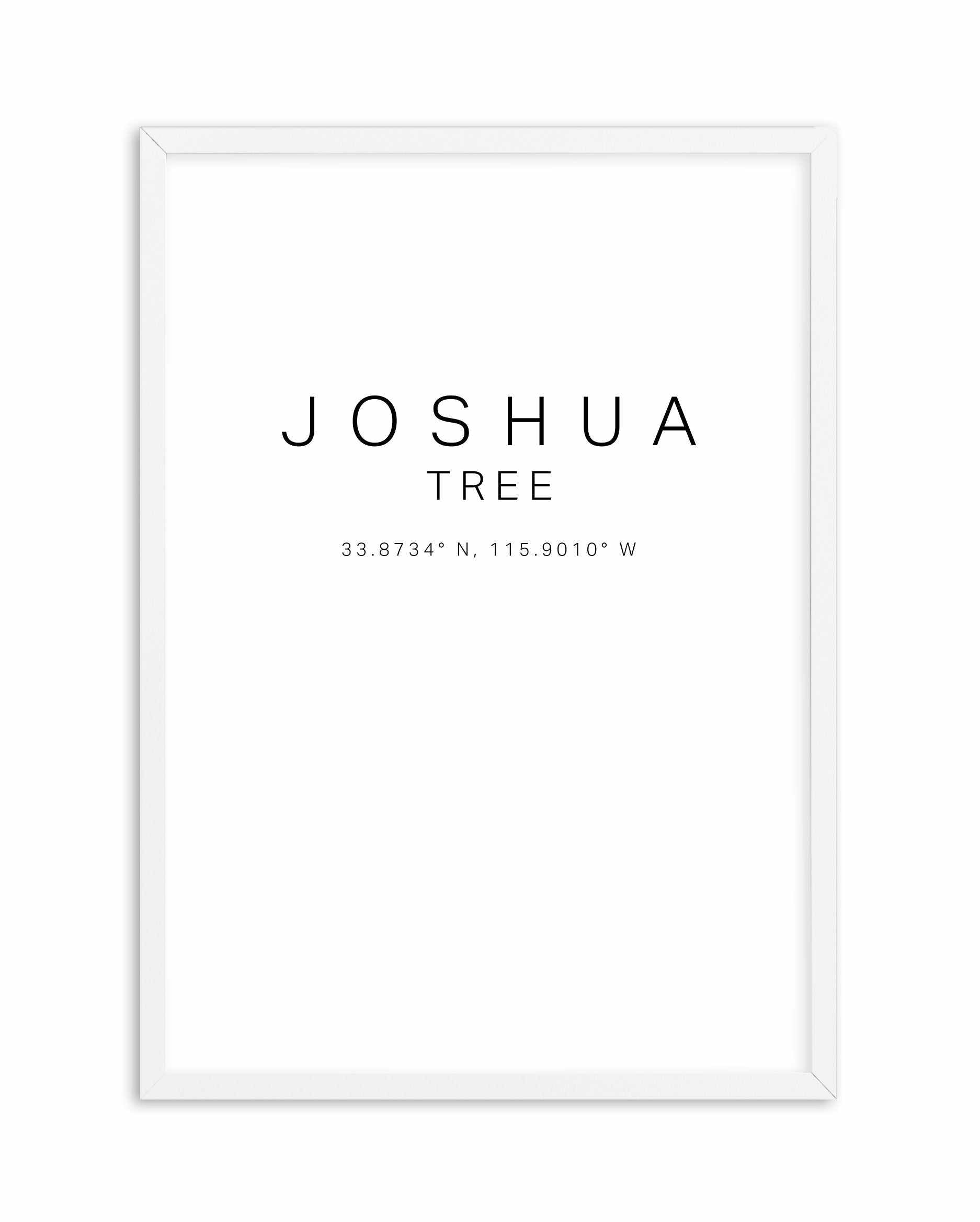 Joshua Tree Coordinates Art Print-PRINT-Olive et Oriel-Olive et Oriel-A4 | 8.3" x 11.7" | 21 x 29.7cm-White-With White Border-Buy-Australian-Art-Prints-Online-with-Olive-et-Oriel-Your-Artwork-Specialists-Austrailia-Decorate-With-Coastal-Photo-Wall-Art-Prints-From-Our-Beach-House-Artwork-Collection-Fine-Poster-and-Framed-Artwork