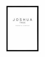 Joshua Tree Coordinates Art Print-PRINT-Olive et Oriel-Olive et Oriel-A4 | 8.3" x 11.7" | 21 x 29.7cm-Black-With White Border-Buy-Australian-Art-Prints-Online-with-Olive-et-Oriel-Your-Artwork-Specialists-Austrailia-Decorate-With-Coastal-Photo-Wall-Art-Prints-From-Our-Beach-House-Artwork-Collection-Fine-Poster-and-Framed-Artwork