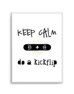 Keep Calm + Do A Kickflip Art Print-PRINT-Olive et Oriel-Olive et Oriel-A5 | 5.8" x 8.3" | 14.8 x 21cm-Unframed Art Print-With White Border-Buy-Australian-Art-Prints-Online-with-Olive-et-Oriel-Your-Artwork-Specialists-Austrailia-Decorate-With-Coastal-Photo-Wall-Art-Prints-From-Our-Beach-House-Artwork-Collection-Fine-Poster-and-Framed-Artwork