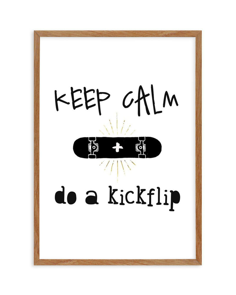 Keep Calm + Do A Kickflip Art Print-PRINT-Olive et Oriel-Olive et Oriel-50x70 cm | 19.6" x 27.5"-Walnut-With White Border-Buy-Australian-Art-Prints-Online-with-Olive-et-Oriel-Your-Artwork-Specialists-Austrailia-Decorate-With-Coastal-Photo-Wall-Art-Prints-From-Our-Beach-House-Artwork-Collection-Fine-Poster-and-Framed-Artwork