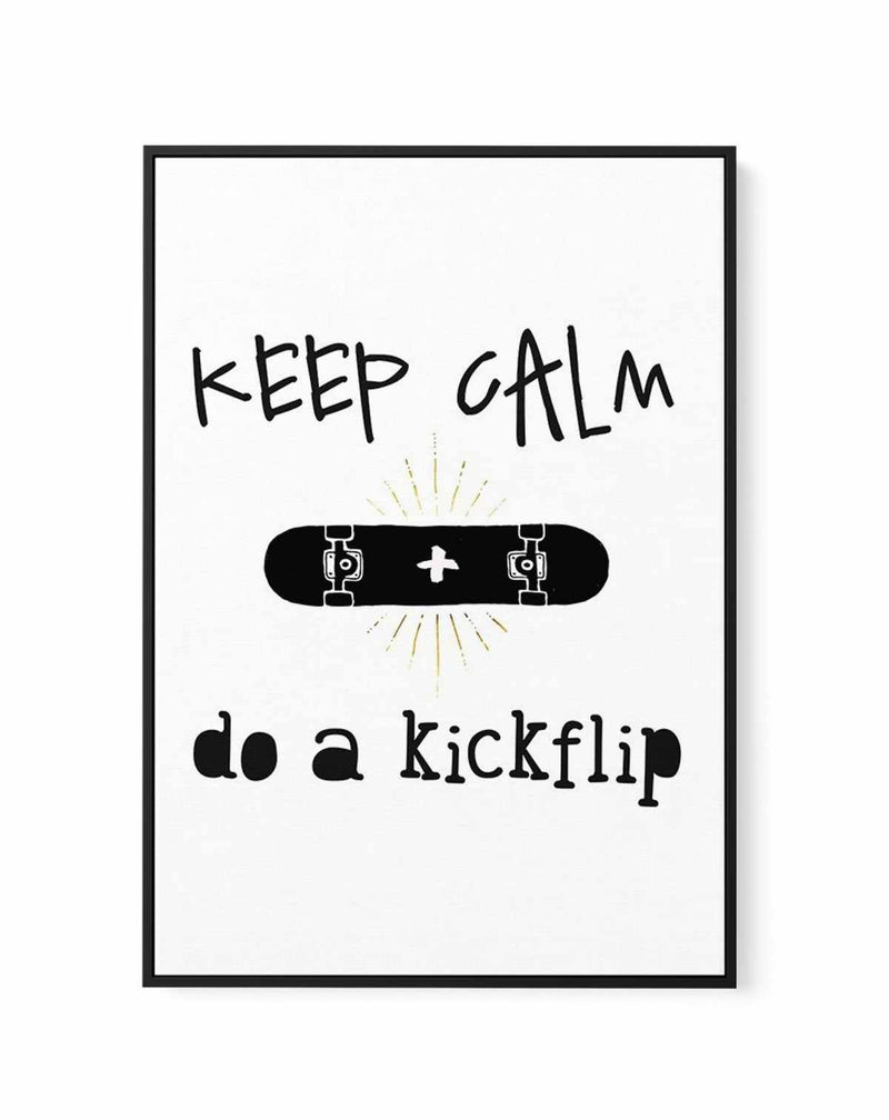 Keep Calm + Do A Kickflip | Framed Canvas-CANVAS-You can shop wall art online with Olive et Oriel for everything from abstract art to fun kids wall art. Our beautiful modern art prints and canvas art are available from large canvas prints to wall art paintings and our proudly Australian artwork collection offers only the highest quality framed large wall art and canvas art Australia - You can buy fashion photography prints or Hampton print posters and paintings on canvas from Olive et Oriel and 
