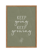 Keep Going, Keep Growing Art Print-PRINT-Olive et Oriel-Olive et Oriel-50x70 cm | 19.6" x 27.5"-Walnut-With White Border-Buy-Australian-Art-Prints-Online-with-Olive-et-Oriel-Your-Artwork-Specialists-Austrailia-Decorate-With-Coastal-Photo-Wall-Art-Prints-From-Our-Beach-House-Artwork-Collection-Fine-Poster-and-Framed-Artwork