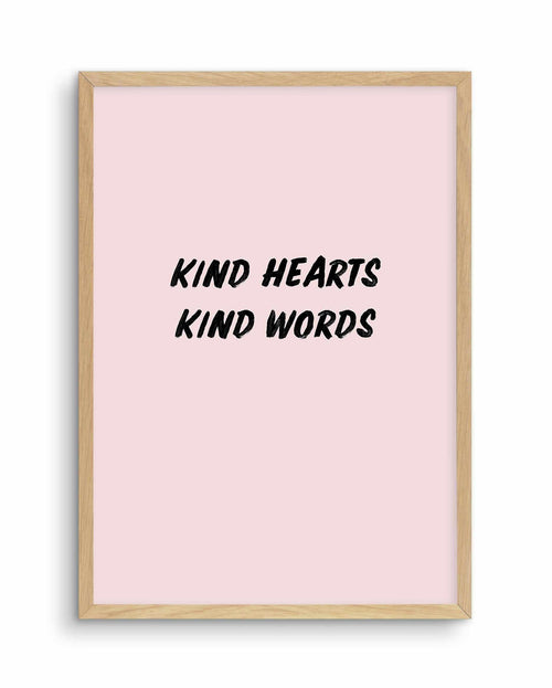 Kind Hearts Kind Words Art Print-PRINT-Olive et Oriel-Olive et Oriel-A5 | 5.8" x 8.3" | 14.8 x 21cm-Oak-With White Border-Buy-Australian-Art-Prints-Online-with-Olive-et-Oriel-Your-Artwork-Specialists-Austrailia-Decorate-With-Coastal-Photo-Wall-Art-Prints-From-Our-Beach-House-Artwork-Collection-Fine-Poster-and-Framed-Artwork