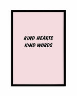 Kind Hearts Kind Words Art Print-PRINT-Olive et Oriel-Olive et Oriel-A5 | 5.8" x 8.3" | 14.8 x 21cm-Black-With White Border-Buy-Australian-Art-Prints-Online-with-Olive-et-Oriel-Your-Artwork-Specialists-Austrailia-Decorate-With-Coastal-Photo-Wall-Art-Prints-From-Our-Beach-House-Artwork-Collection-Fine-Poster-and-Framed-Artwork