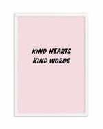 Kind Hearts Kind Words Art Print-PRINT-Olive et Oriel-Olive et Oriel-A5 | 5.8" x 8.3" | 14.8 x 21cm-White-With White Border-Buy-Australian-Art-Prints-Online-with-Olive-et-Oriel-Your-Artwork-Specialists-Austrailia-Decorate-With-Coastal-Photo-Wall-Art-Prints-From-Our-Beach-House-Artwork-Collection-Fine-Poster-and-Framed-Artwork