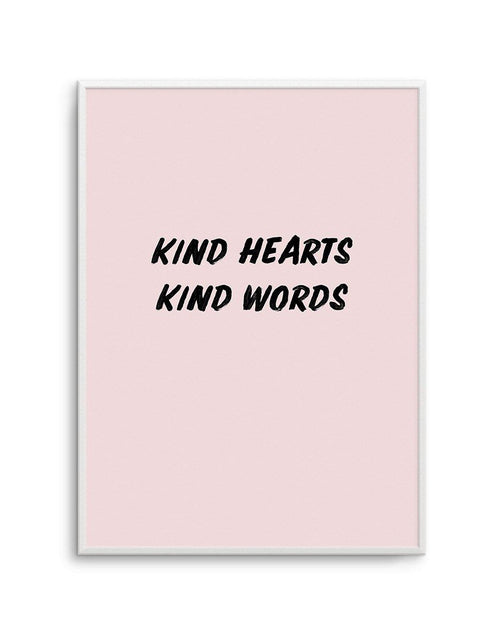 Kind Hearts Kind Words Art Print-PRINT-Olive et Oriel-Olive et Oriel-A5 | 5.8" x 8.3" | 14.8 x 21cm-Unframed Art Print-With White Border-Buy-Australian-Art-Prints-Online-with-Olive-et-Oriel-Your-Artwork-Specialists-Austrailia-Decorate-With-Coastal-Photo-Wall-Art-Prints-From-Our-Beach-House-Artwork-Collection-Fine-Poster-and-Framed-Artwork