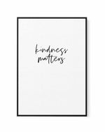 Kindness Matters | Framed Canvas-CANVAS-You can shop wall art online with Olive et Oriel for everything from abstract art to fun kids wall art. Our beautiful modern art prints and canvas art are available from large canvas prints to wall art paintings and our proudly Australian artwork collection offers only the highest quality framed large wall art and canvas art Australia - You can buy fashion photography prints or Hampton print posters and paintings on canvas from Olive et Oriel and have them