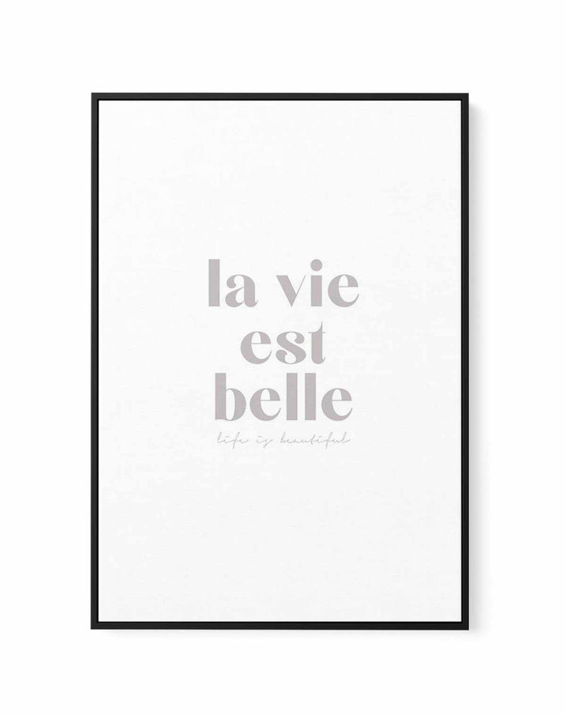 La Vie Est Belle | Framed Canvas-CANVAS-You can shop wall art online with Olive et Oriel for everything from abstract art to fun kids wall art. Our beautiful modern art prints and canvas art are available from large canvas prints to wall art paintings and our proudly Australian artwork collection offers only the highest quality framed large wall art and canvas art Australia - You can buy fashion photography prints or Hampton print posters and paintings on canvas from Olive et Oriel and have them