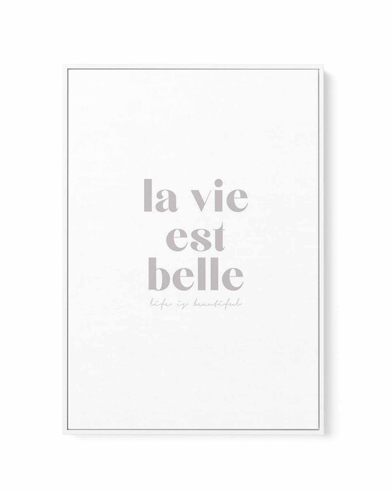 La Vie Est Belle | Framed Canvas-CANVAS-You can shop wall art online with Olive et Oriel for everything from abstract art to fun kids wall art. Our beautiful modern art prints and canvas art are available from large canvas prints to wall art paintings and our proudly Australian artwork collection offers only the highest quality framed large wall art and canvas art Australia - You can buy fashion photography prints or Hampton print posters and paintings on canvas from Olive et Oriel and have them